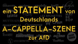 Read more about the article ein STATEMENT von Deutschlands A-CAPPELLA-SZENE zur AfD