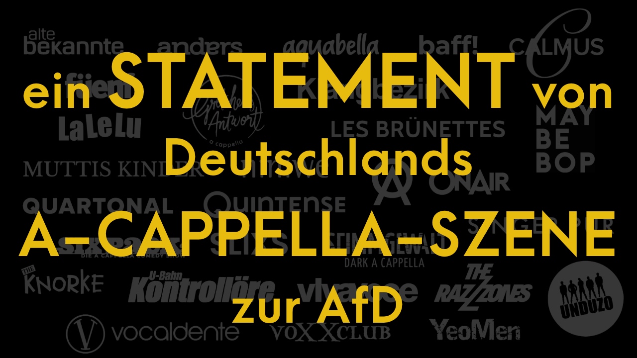 You are currently viewing ein STATEMENT von Deutschlands A-CAPPELLA-SZENE zur AfD